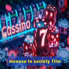 menace to society film